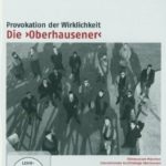 The Oberhausener: Provoking Reality (Menschen im Espresso / Schicksal einer Oper / Glhendes Eiland Kreta / Das magische Band / Moskau ruft / Stunde X / Trab Trab)