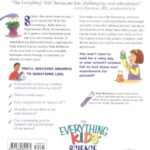The Everything Kids’ Science Experiments Book: Boil Ice, Float Water, Measure Gravity-Challenge the World Around You!