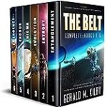 The Belt – Complete Series: Books 1-6 of the Highly Entertaining Hard Sci-Fi Space Adventure