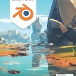 The Essential Blender 4.1 2024 Guide For Beginners: Master 3D Modeling, Animation, and Rendering Techniques with Blender’s Powerful Tools